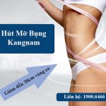 Thẩm mỹ hút mỡ bụng Kangnam – Giảm đến 30cm vòng eo