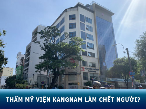 Thẩm mỹ viện Kangnam làm chết người và kết luận từ bộ Y Tế!