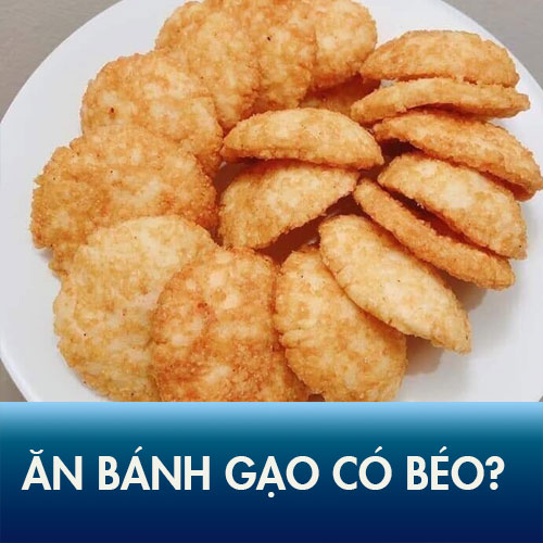 Ăn bánh gạo có béo không? Trong 1 chiếc bánh gạo bao nhiêu calo?