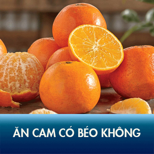 Ăn cam có béo không? 5 cách giảm cân bằng cam tốt sức khỏe