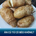 Ăn củ từ có béo không? 5 cách ăn củ từ không lo tăng cân!