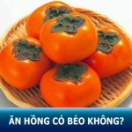 Ăn hồng có béo không? Gợi ý 5 tuyệt chiêu ăn hồng không lo mập!