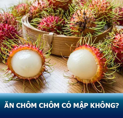 Ăn chôm chôm có mập không? 3 giải pháp giảm cân với chôm chôm hiệu quả cao