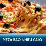 Pizza bao nhiêu calo?15 Tip giúp bạn ăn thả ga pizza không sợ bị tăng cân